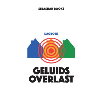 Geluidsoverlast Dagboek (Paperback) bij Singel 344