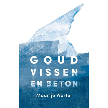 Goudvissen en beton (Paperback) bij Singel 344