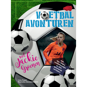 Voetbalavonturen met Jackie Groenen (Paperback) bij Singel 344