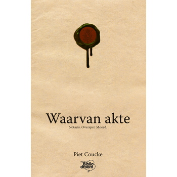 Waarvan akte (Paperback) bij Singel 344