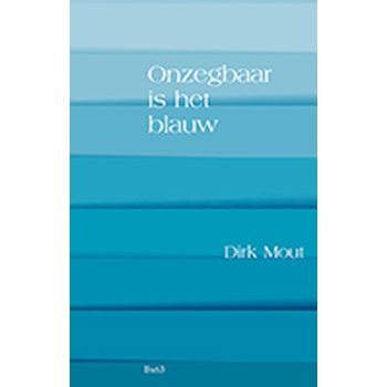 Onzegbaar is het blauw (Hardback) bij Singel 344