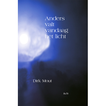 Anders valt vandaag het licht (Hardback) bij Singel 344