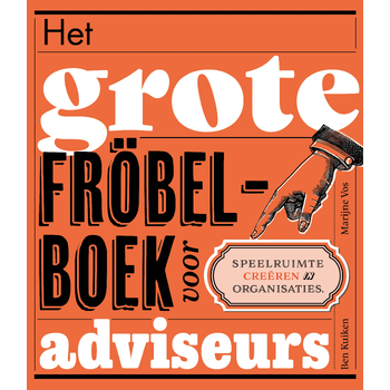 Het grote fröbelboek voor adviseurs (Hardback) bij Singel 344