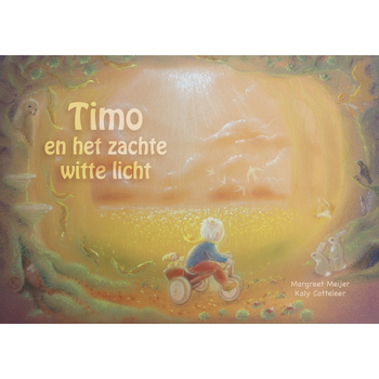 Timo en het zachte witte licht (Hardback) van Margreet Meijer