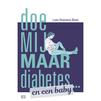 Doe mij maar diabetes ... en een baby (Paperback) bij Singel 344