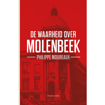 De waarheid over Molenbeek (Paperback) van Philippe Moureaux