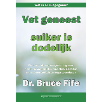 Vet geneest, suiker is dodelijk (Paperback) bij Singel 344