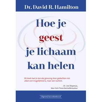 Hoe je geest je lichaam kan helen (Paperback) bij Singel 344