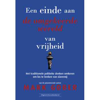 Een einde aan de omgekeerde wereld van vrijheid (Paperback) bij Singel 344