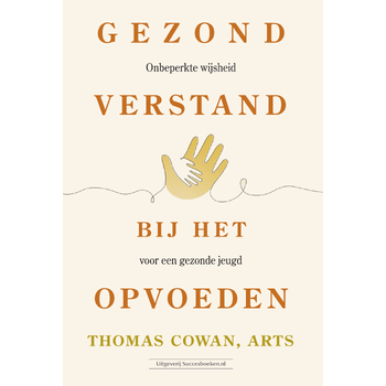 Gezond verstand bij het opvoeden (Hardback) bij Singel 344