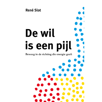 De wil is een pijl (Paperback) bij Singel 344