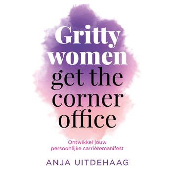 Gritty women get the corner office (Hardback) bij Singel 344