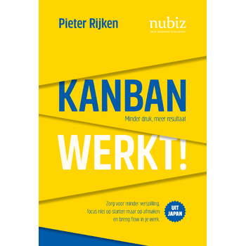 Kanban werkt! (Paperback) van Pieter Rijken