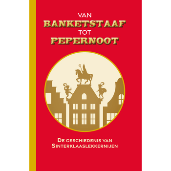 Van banketstaaf tot pepernoot (Hardback) bij Singel 344