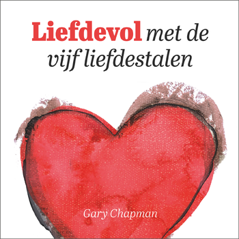Liefdevol met de vijf liefdestalen (Hardback) bij Singel 344