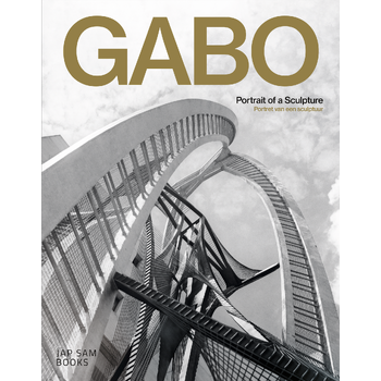 Gabo. Portrait of a Sculpture / Portret van een sculptuur (Hardback) bij Singel 344