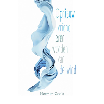 Opnieuw vriend leren worden van de wind (Paperback) bij Singel 344