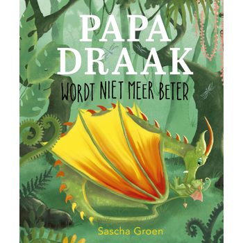 Papa Draak wordt niet meer beter (Hardback) bij Singel 344