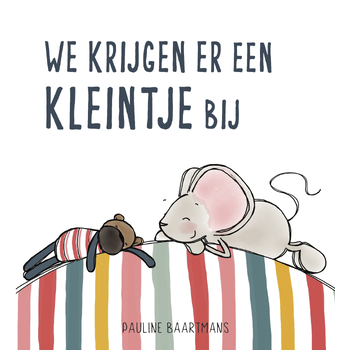 We krijgen er een kleintje bij (Hardback) bij Singel 344