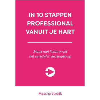 In 10 stappen professional vanuit je hart (Paperback) bij Singel 344