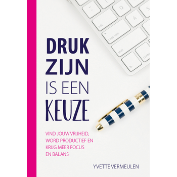 Druk zijn is een keuze (Paperback) bij Singel 344