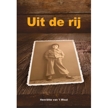 Uit de rij (Hardback) van Henriëtte ’t Wout