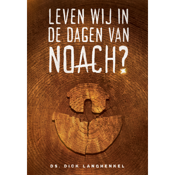 Leven wij in de dagen van Noach? (Paperback) bij Singel 344