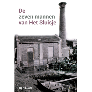 De zeven mannen van Het Sluisje (Hardback) bij Singel 344