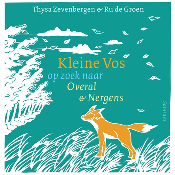 Kleine Vos op zoek naar Overal en Nergens (Hardback) bij Singel 344