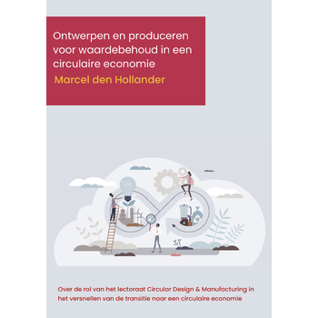 Ontwerpen en produceren voor waardebehoud in een circulaire economie (Paperback) bij Singel 344