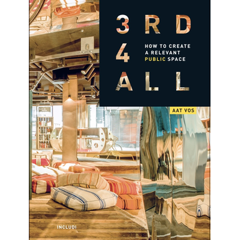 3rd4all - How to Create A Relevant Public Space (Hardback) bij Singel 344
