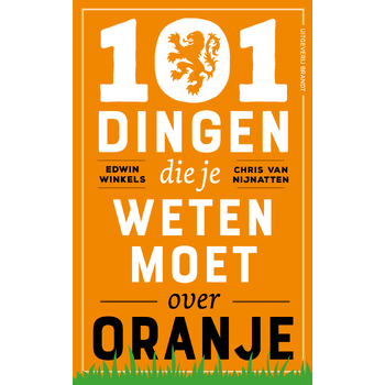 101 dingen die je weten moet over Oranje (Paperback) bij Singel 344