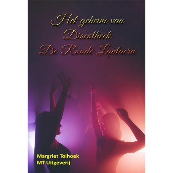 Het geheim van Discotheek De Roode Lantaern (Paperback) bij Singel 344