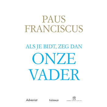 Als je bidt, zeg dan Onze Vader (Paperback) bij Singel 344