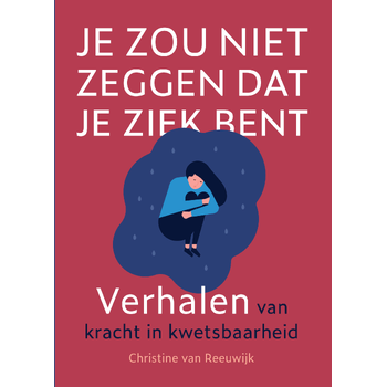 Je zou niet zeggen dat je ziek bent (Paperback) bij Singel 344