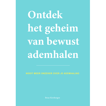 Ontdek het geheim van bewust ademhalen (Paperback) bij Singel 344