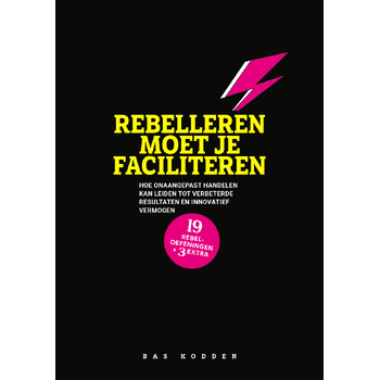 Rebelleren moet je faciliteren (Paperback) bij Singel 344