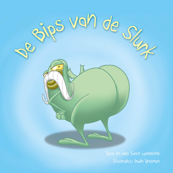 De bips van de Slurk (Hardback) bij Singel 344
