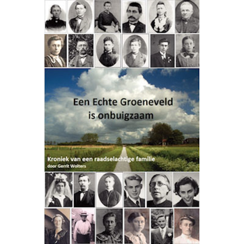 Een echte Groeneveld is onbuigzaam (Paperback) bij Singel 344