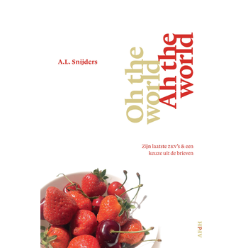 Oh the world, ah the world (Paperback) bij Singel 344