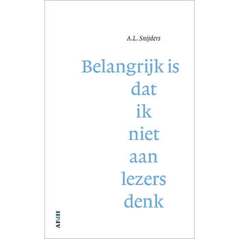 Belangrijk is dat ik niet aan lezers denk (Hardback) bij Singel 344