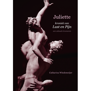 Juliette, kroniek van Lust en Pijn (Paperback) bij Singel 344