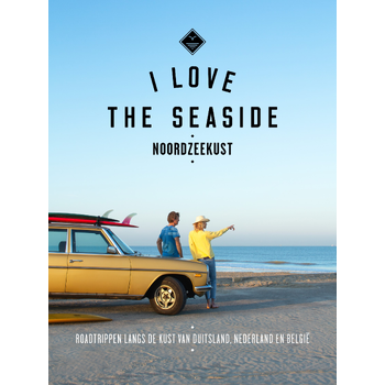 I Love the Seaside Noordzeekust (Paperback) bij Singel 344