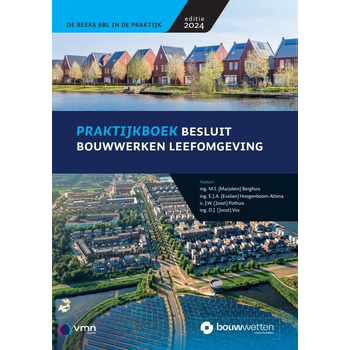 Praktijkboek besluit bouwwerken leefomgeving (Bbl) (Paperback) bij Singel 344