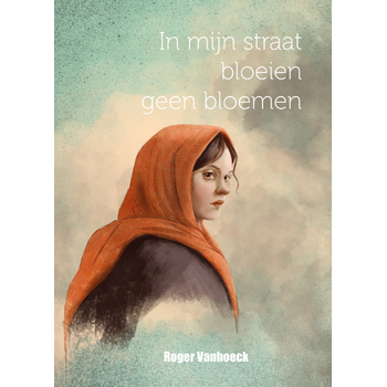 In mijn straat groeien geen bloemen (Hardback) bij Singel 344
