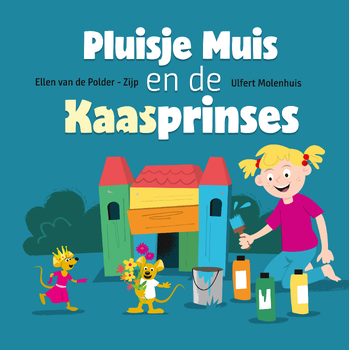 Pluisje muis en de kaasprinses (Hardback) bij Singel 344