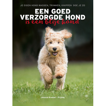 Een goed verzorgde hond is een blije hond (Hardback) bij Singel 344