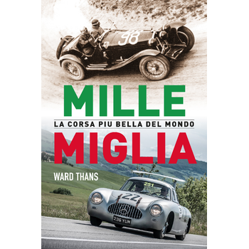 Mille Miglia, la corsa piu bella del mondo (Paperback) bij Singel 344