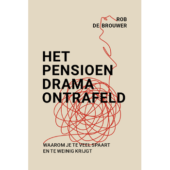 Het pensioendrama ontrafeld (Paperback) bij Singel 344