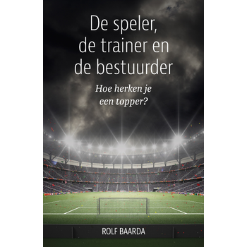 De speler, de trainer en de bestuurder (Paperback) bij Singel 344
